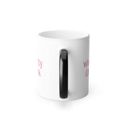 Color Morphing Mug - "What Pretty Girls Drink"